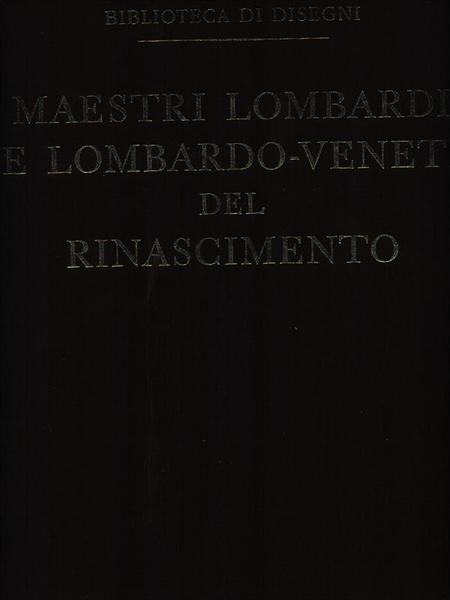 Maestri Lombardi E Lombardo-Veneti Del Rinascimento