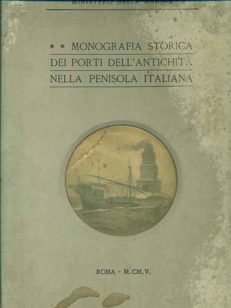 Monografia storica dei porti dell'antichit? nella penisola