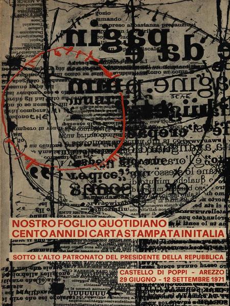 Nostro foglio quotidiano. Cento anni di carta stampata in Italia