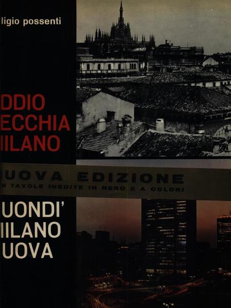 Addio vecchia Milano, buondì Milano nuova