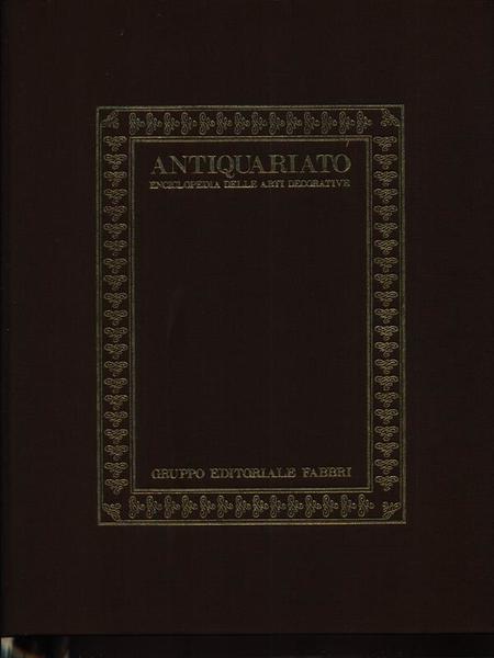 Antiquariato. Enciclopedia delle arti decorative. 5 Voll.