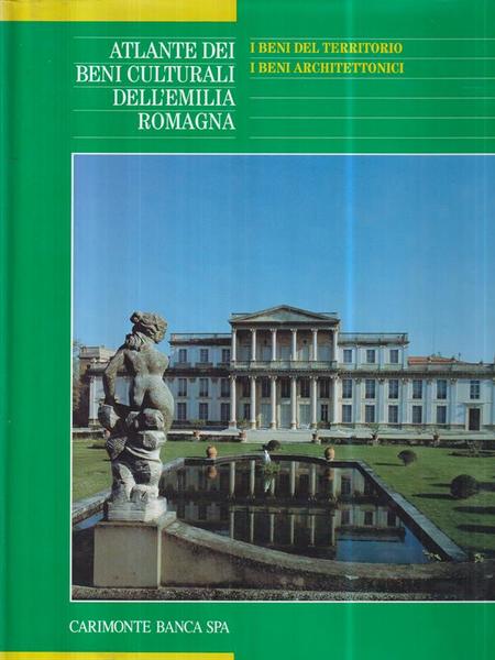 Atlante dei beni culturali dell'Emilia Romagna. Vol. 3. I beni …