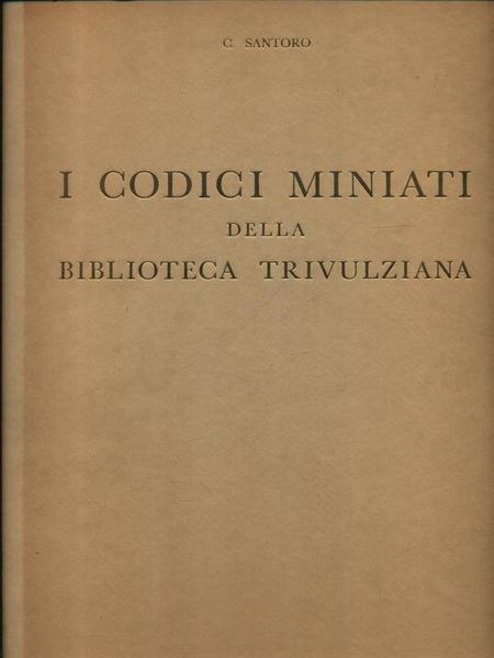 I Codici miniati della Biblioteca Trivulziana. Copia numerata