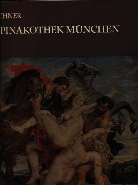 Die Die alte Pinakothek München. Meisterwerke der europäischen Malerei