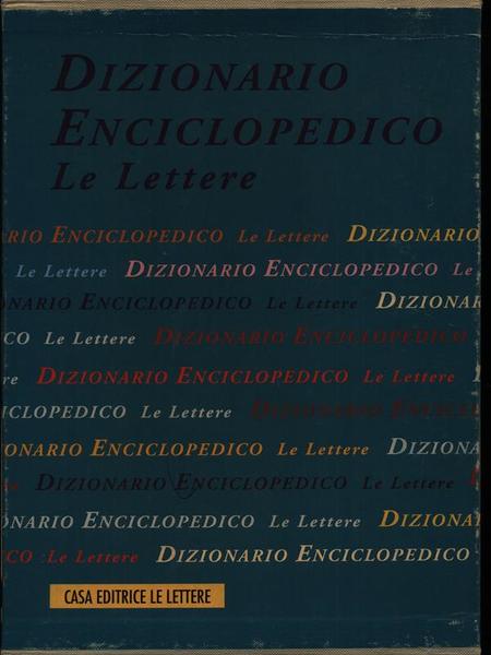 Dizionario enciclopedico. Le lettere. 4 Voll.