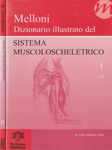 Dizionario illustrato del sistema muscoloscheletrico. 2voll