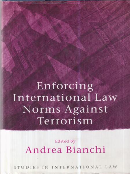 Enforcing International Law Norms against Terrorism