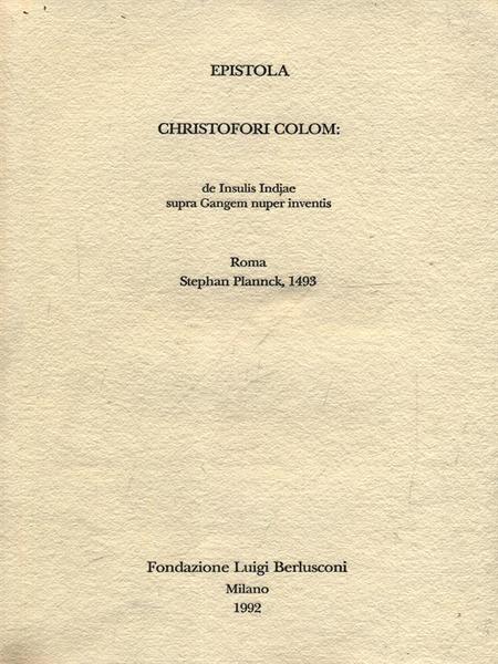 Epistola Christofori Colom. De insulis Indiae supra Gangem nuper Inventis. …