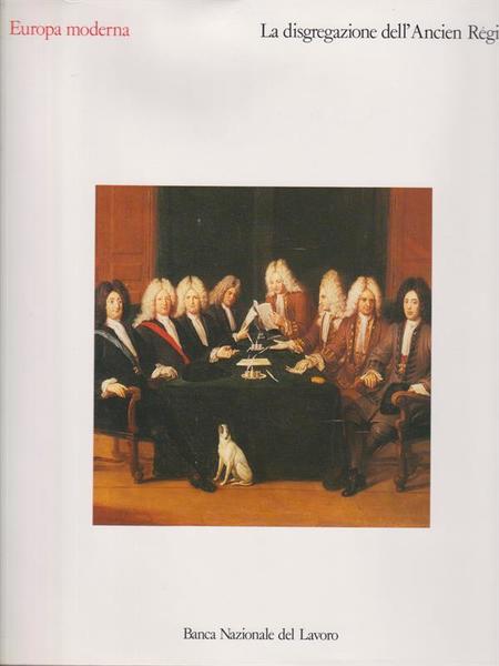 Europa 1700-1992. La disgregazione dell'Ancien Regime