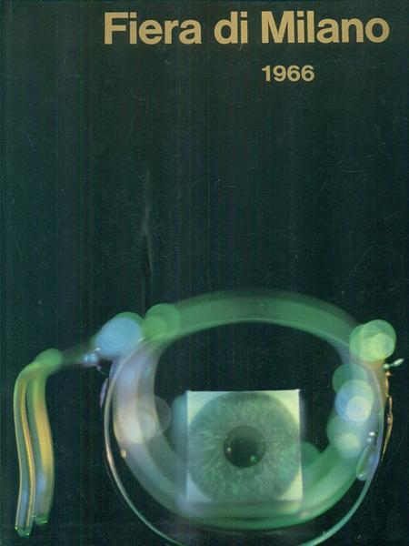 Fiera di Milano. Serie 2, anno XVIII, 1966