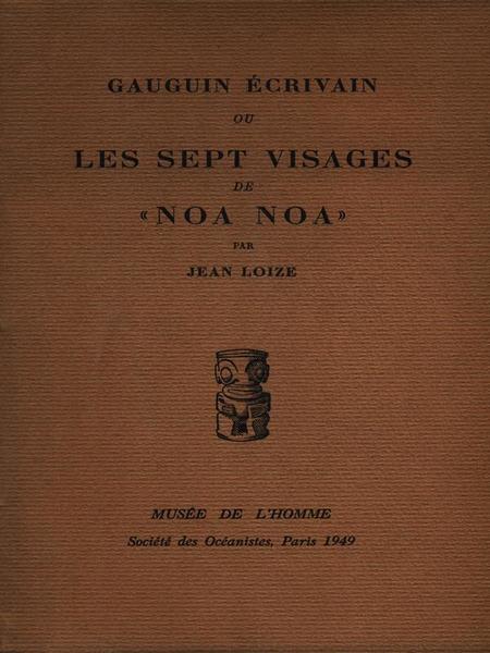 Gauguin ecrivain ou les sept visages de Noa noa»
