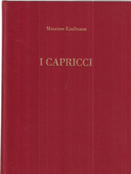I capricci.