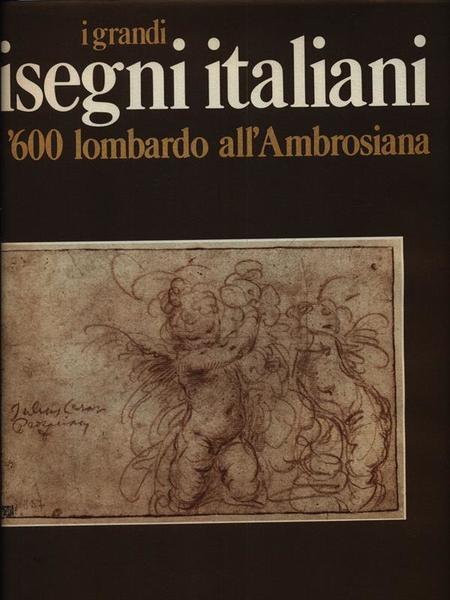 I grandi disegni italiani del '600 lombardo all'Ambrosiana