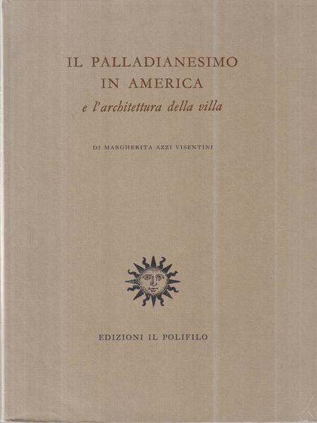Il palladianesimo in America e l'architettura