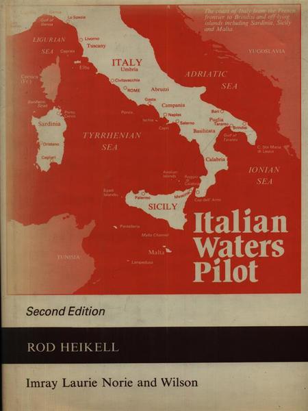Italian Waters Pilot. A Yacht Guide to The West Coast …