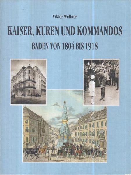 Kaiser, Kuren und Kommandos, Baden 1804-1918