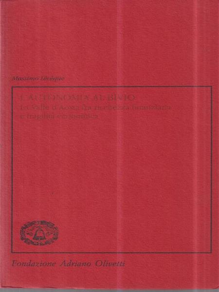 L'autonomia al bivio. La Valle d'Aosta fra ricchezza finanziaria e …