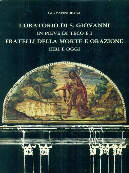 L' Oratorio di S.Giovanni in Pieve di Teco e i …