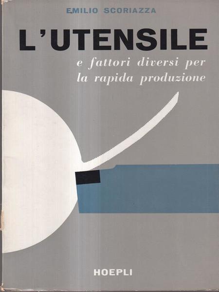 L'utensile e fattori diversi per la rapida produzione