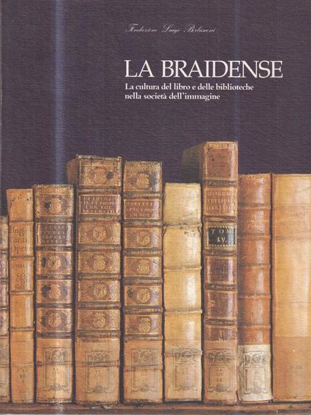 La Braidense. La cultura del libro e delle biblioteche nella …