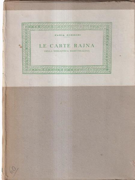 Le Carte Rajna della Biblioteca Marucelliana