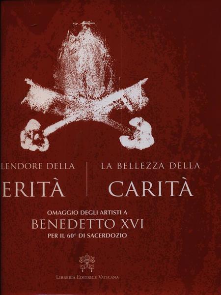 Lo Splendore della Verita', la Bellezza della Carita'