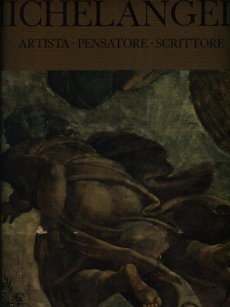 Michelangelo, Artista - Pensatore - Scrittore 2 Volumi