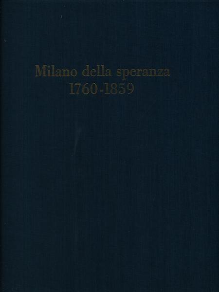 Milano della speranza 1760-1859