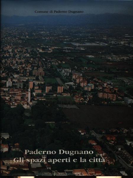 Paderno Dugnano. Gli spazi aperti e la città