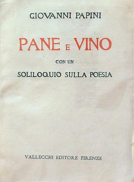 Pane e vino. con un soliloquio sulla poesia. Prima edizione