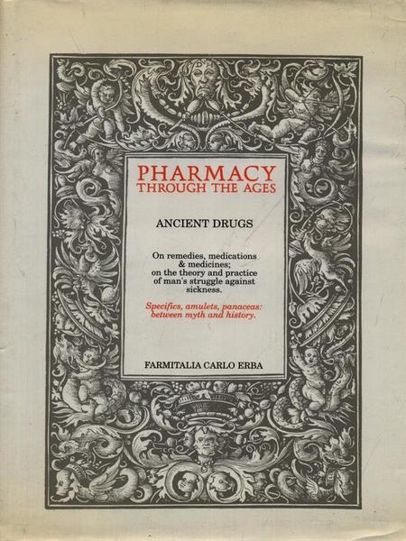 Pharmacy Through The Ages - Ancient drugs