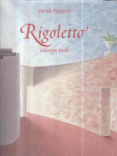 Rigoletto di Giuseppe Verdi con CD
