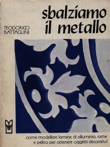 Sbalziamo il metallo