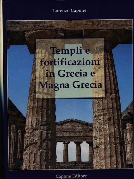 Templi e fortificazioni in Grecia e Magna Grecia