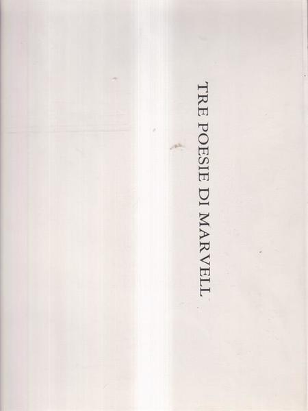 Tre poesie di Marvell. Fogli sciolti. Con puntesecche di Enrico …