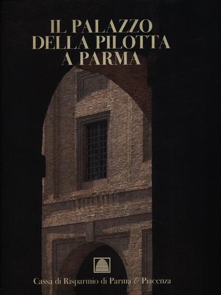 Il Palazzo della Pilotta a Parma