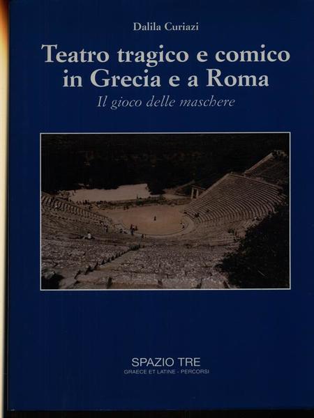 Teatro tragico e comico in Grecia e a Roma