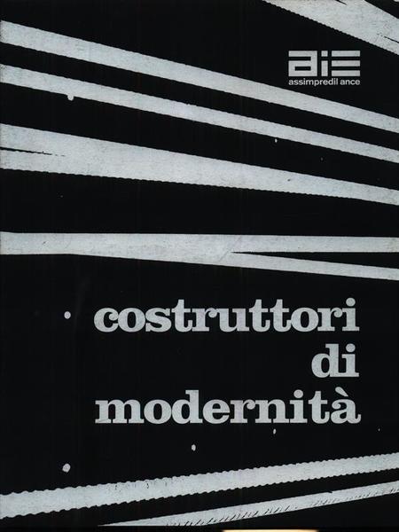 Costruttori di modernita'
