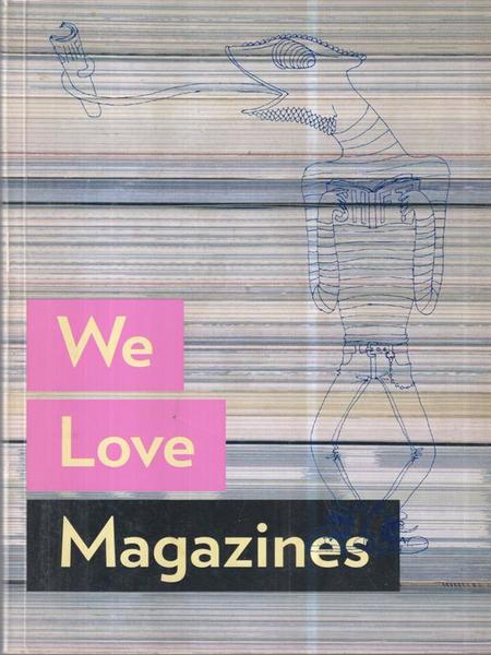 We love magazines