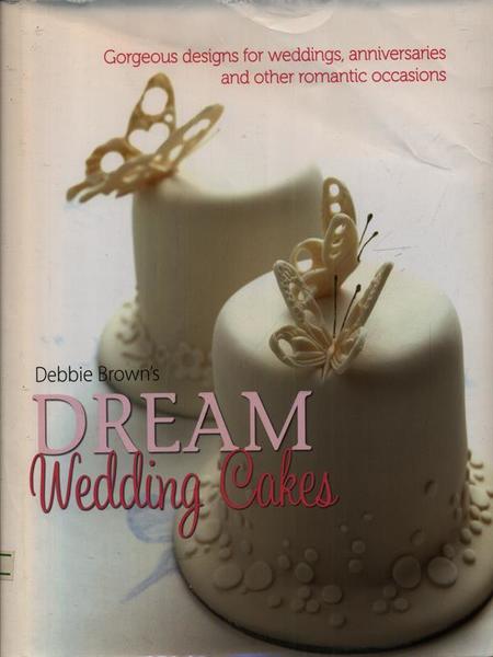 Dream wedding cakes