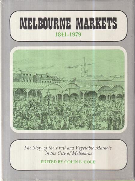 Melbourne markets 1841-1979