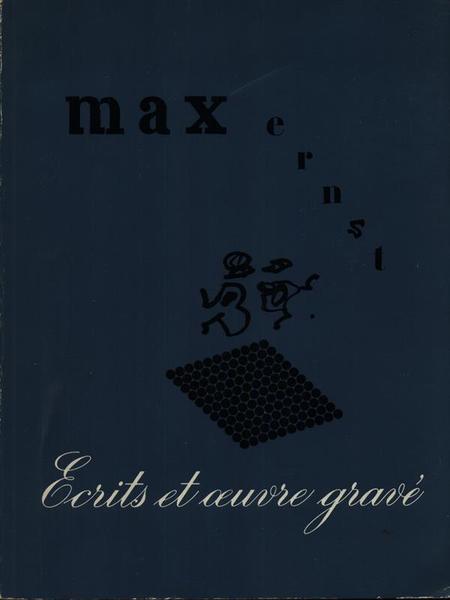 Max Ernst Ecrits & oeuvres grave'
