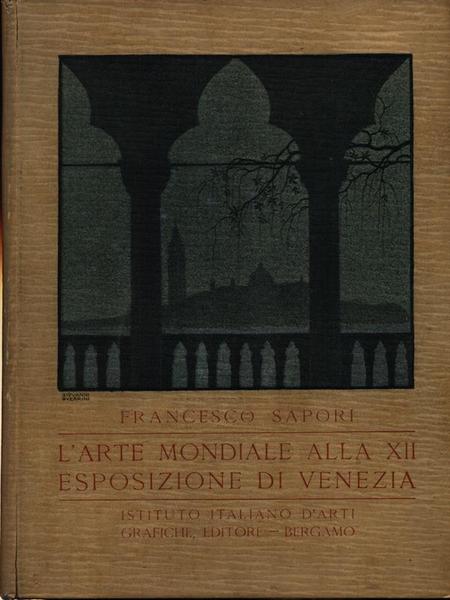 L'arte mondiale alla XII esposizione di Venezia