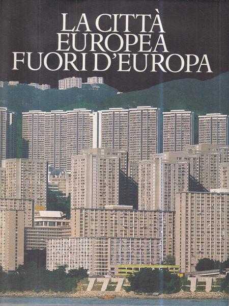 La citta' europea fuori d'Europa