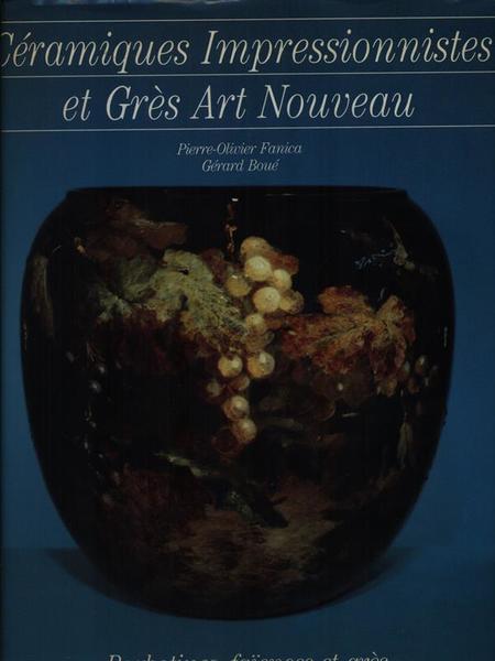 Ceramiques impressionistes et gres art nouveau
