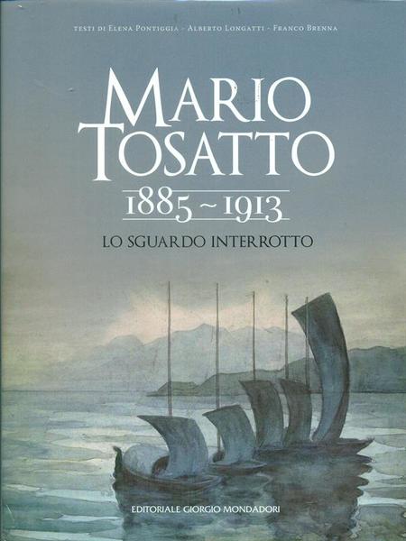 Mario Tosatto 1885 - 1913