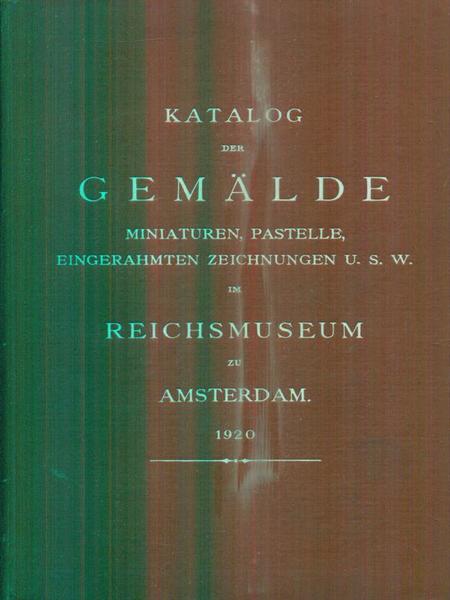 Katalog der gemalde im Reichmuseum zu Amsterdam 1920