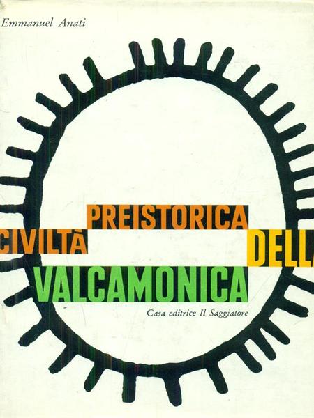 Civilta' preistorica della Valcamonica