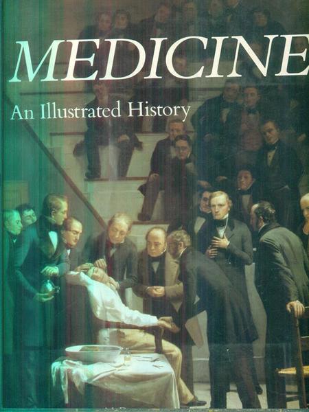 Medicine. An Illustrated History