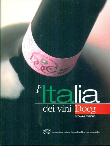 L'Italia dei vini Docg